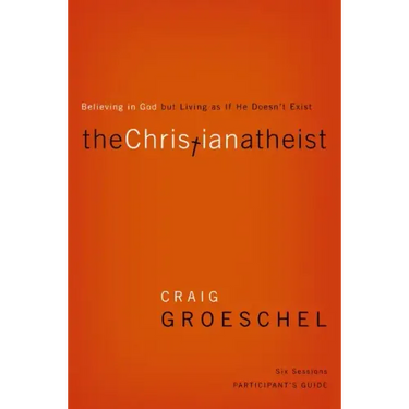 Christian Atheist Bible Study Participant's Guide Softcover