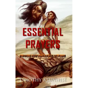 Essential Prayers: Prayers That Bring Total Victory