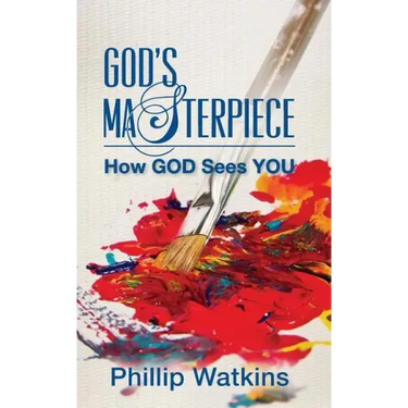 God's Masterpiece: How GOD Sees You