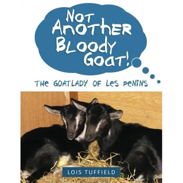 Not Another Bloody Goat!: The Goatlady of Les Penins