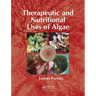 Therapeutic and Nutritional Uses of Algae