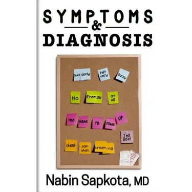 Symptoms and Diagnosis: A Storytelling Medical Book that May Save Your Life