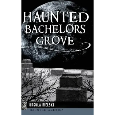 Haunted Bachelors Grove
