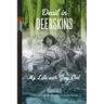 Devil in Deerskins: My Life with Grey Owl