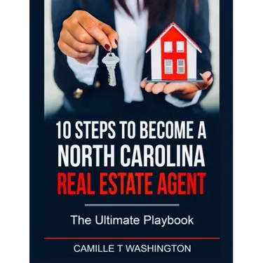 10 Steps to Become a North Carolina Real Estate Agent: The Ultimate Playbook