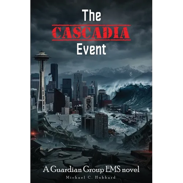 The Cascadia Event: Guardian Group EMS Novel