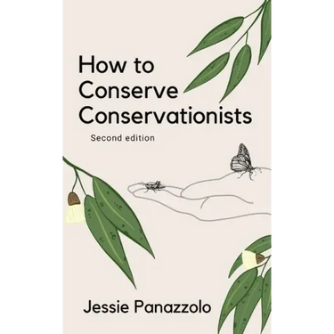 How to Conserve Conservationists: 2nd Edition