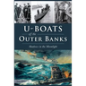 U-Boats Off the Outer Banks: Shadows in the Moonlight