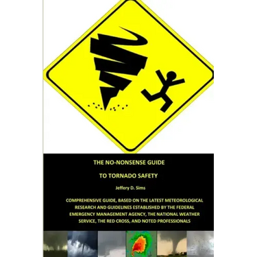 The No-Nonsense Guide To Tornado Safety
