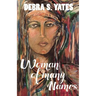 Woman Of Many Names