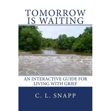 Tomorrow Is Waiting: An Interactive Guide for Living with Grief