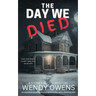 The Day We Died