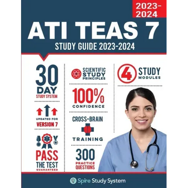 ATI TEAS 7 Study Guide: Spire Study System's ATI TEAS 7th Edition Test Prep Guide with Practice Test Review Questions for the Test of Essential Academ
