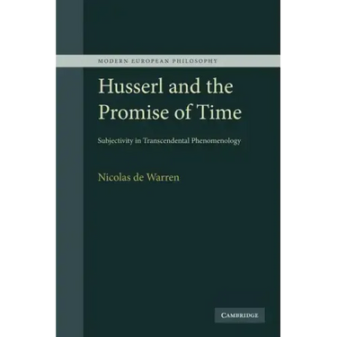 Husserl and the Promise of Time: Subjectivity in Transcendental Phenomenology