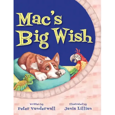 Mac's Big Wish: A Children's Book about the Power of Friendship