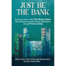 Just Be The Bank: Rewire Your Brain to Win The Money Game, Beat Wall Street and Make Double-Digit Returns through Private Lending