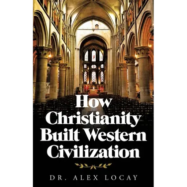 How Christianity Built Western Civilization