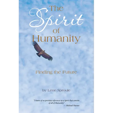 The Spirit of Humanity: Finding the Future