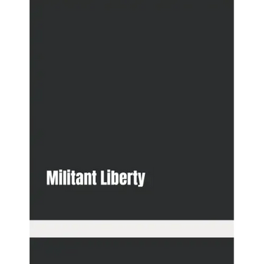 Militant Liberty