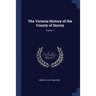 The Victoria History of the County of Surrey; Volume 1