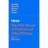 Hess: Holy Hist Other Writings