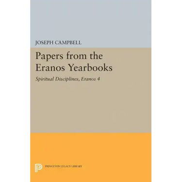 Papers from the Eranos Yearbooks, Eranos 4: Spiritual Disciplines