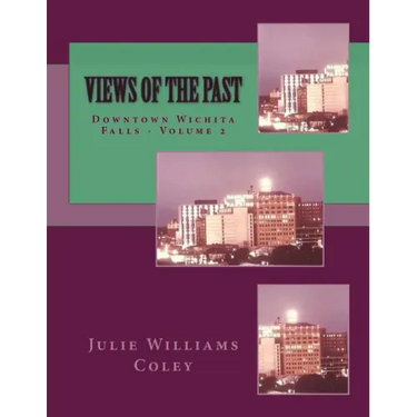 Views of the Past: Downtown Wichita Falls, Texas - Volume 2