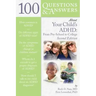 100 Questions & Answers about Your Child's Adhd: Preschool to College: Preschool to College