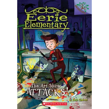 The Art Show Attacks!: A Branches Book (Eerie Elementary #9): Volume 9