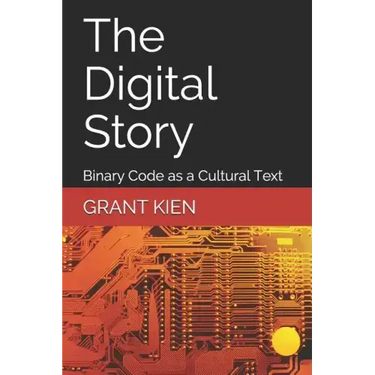 The Digital Story: Binary Code as a Cultural Text