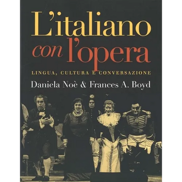 Litaliano Con Lopera: Lingua, Cultura E Conversazione