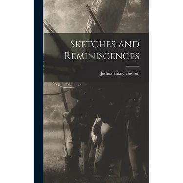 Sketches and Reminiscences