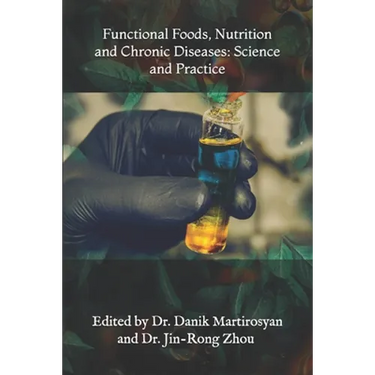 Functional Foods, Nutrition and Chronic Diseases: Science and Practice