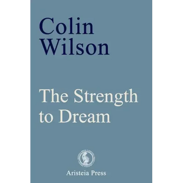 The Strength to Dream: Literature and the Imagination