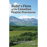 Budd's Flora of the Canadian Prairie Provinces