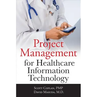 Project Management for Healthcare Information Technology