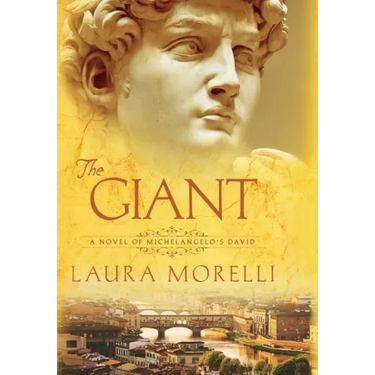 The Giant: A Novel of Michelangelo's David