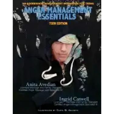 Anger Management Essentials: Teen Edition: An Aggression Management Workbook for Teens