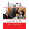 Employee Handbook: A sample Employee Handbook Outline