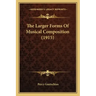 The Larger Forms of Musical Composition (1915)