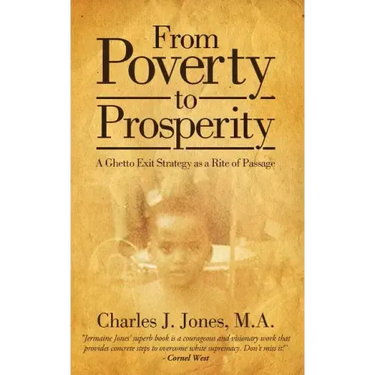 From Poverty to Prosperity: A Ghetto Exit Strategy as a Rite of Passage