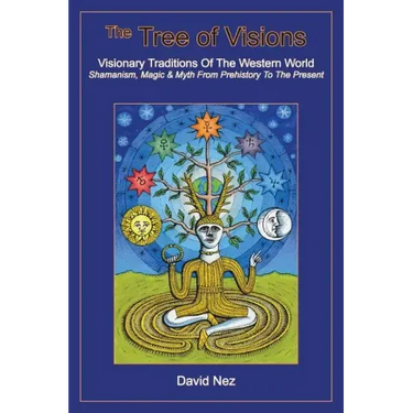 The Tree of Visions: Visionary Traditions of the Western World