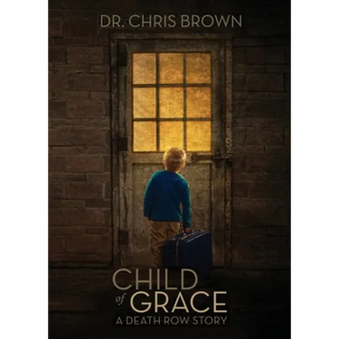 Child of Grace: A Death Row Story