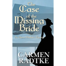 The Case of the Missing Bride: An Alyssa Chalmers mystery