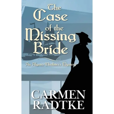 The Case of the Missing Bride: An Alyssa Chalmers mystery
