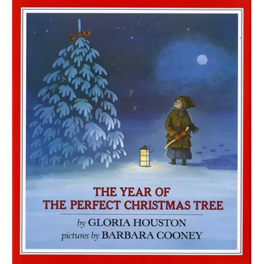 The Year of the Perfect Christmas Tree: An Appalachian Story