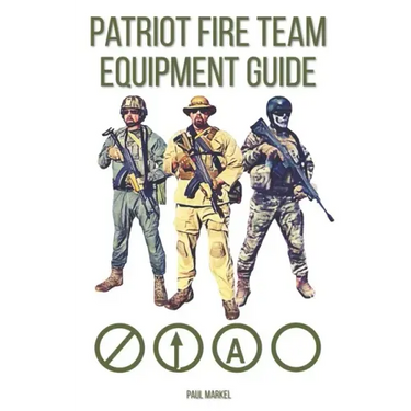 Patriot Fire Team Equipment Guide