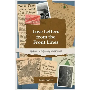 Love Letters from the Front Lines: My Father in Italy during World War II