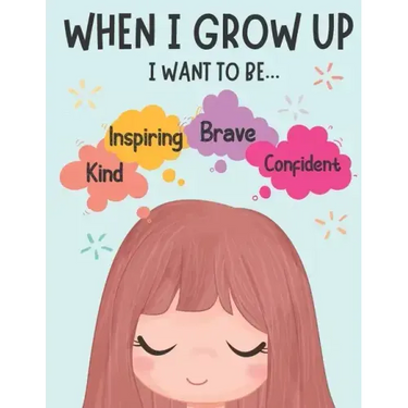 When I Grow Up Book: Inspiring Story Book for Kids to Promote Confidence and Self Worth