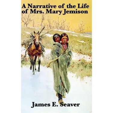 A Narrative of the Life of Mrs. Mary Jemison
